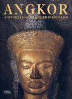 Albanese,Marilia  : Angkor - A titokzatos ősi Khmer birodalom