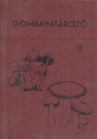 Rimóczi Imre - Vetter János (szerk.) : Gombahatározó (Polyporales, Boletales, Agaricales, Russulales) II. kötet
