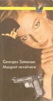 Simenon, Georges : Maigret revolvere