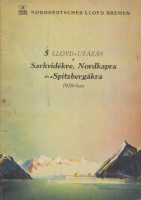 5 Lloyd-utazás a Sarkvidékre, Nordkapra és a Spitzbergákra 1938-ban