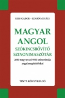 Kiss Gábor - Szabó Mihály : Magyar - angol szókincsbővítő szinonímaszótár