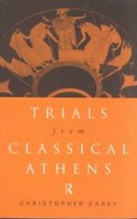 Carey,Christopher  : Trials from Classical Athens