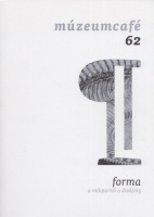 múzeumcafé 62 - forma: a műipartól a dizájnig