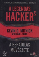 Mitnick, Kevin D. - William L. Simon : A legendás Hacker 2 - A behatolás művészete