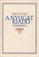 Buda Attila : A Nyugat Kiadó története