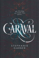 Garber, Stephanie : Caraval