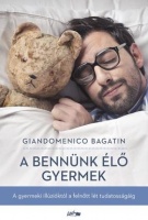Bagatin, Giandomenico : A bennünk élő gyermek