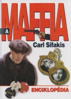 Sifakis, Carl : A maffia - Enciklopédia