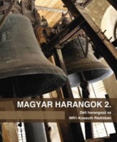 Ágoston István, Merza Jenő (szerk.) : Magyar harangok 2. - Déli harangszó az MR1-Kossuth Rádióban (2 CD-vel)