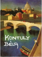 Bizzer István : Kontuly Béla, 1904-1983