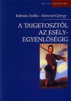 Kálmán Zsófia - Könczei György : A Taigetosztól az esélyegyenlőségig