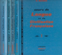 Mauger, G. : Cours de Langue et de Civilisation Francaises. I-IV.