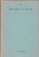 Klein, F. A. : The Religion of Islam