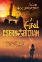 Higginbotham, Adam : Éjfél Csernobilban - A világ legnagyobb nukleáris katasztrófájának (eddig) elmondatlan története