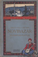 Várady Géza - Laky Imre : Novibazár. Szandzsák-Plevlje
