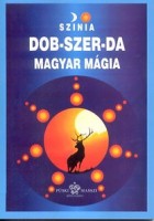 Színia : Dob-Szer-Da - Magyar mágia