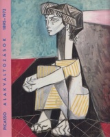 Bouvard, Emilie - Tóth Ferenc (szerk.) : Picasso - Alakváltozások 1895-1972