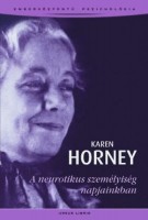 Horney, Karen : A neurotikus személyiség napjainkban