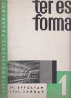 tér és forma.  IV. évf./1.; 1931. január - Építőművészeti havi folyóirat.