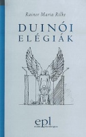 Rilke, Rainer Maria : Duinói elégiák - Duineser Elegien
