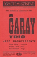 A Garay Trió jazz hangversenye - Egyetemi Színpad, 1974.  (Villamosplakát)