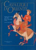 Sabahi, Taher (Ed.) : Cavalieri d'Oriente - Coperte da cavallo e da sella dal XVII al XX secolo / Horseman from the Orient - Horse and saddle covers