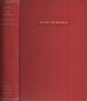 Németh Gyula (szerk.) : Attila és hunjai