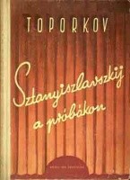 Toporkov, V.  : Sztaniszlavszkij a próbákon - Visszaemlékezések