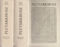 Plutarkhosz : Párhuzamos életrajzok I-II. 