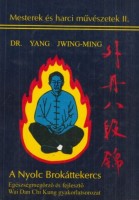 Jwing-Ming, Yang : A Nyolc Brokáttekercs