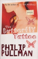 Pullman, Philip : The Butterfly Tattoo