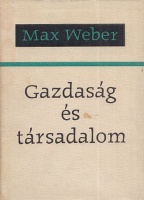 Weber, Max : Gazdaság és társadalom