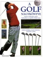Newell, Steve - Foston, Paul - Atha, Antony : A golf nagykönyve