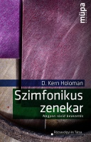 Holoman, D. Kern : Szimfonikus zenekar - Nagyon rövid bevezetés