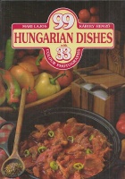Lajos Mari - Hemző Károly  : 99 Hungarian Dishes with 33 Colour Photographs