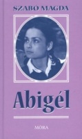 Szabó  Magda : Abigél