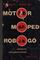 Surányi Endre - Rózsa György  : Motor, moped, robogó