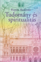 Sheldrake, Rupert : Tudomány és spiritualitás