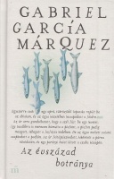 García Márquez, Gabriel : Az évszázad botránya - Publicisztikai írások (1950-1984)