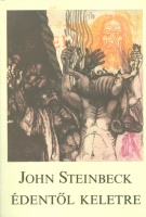 Steinbeck, John : Édentől keletre I-II.