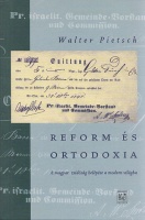 Pietsch, Walter : Reform és ortodoxia