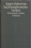Habermas, Jürgen : Nachmetaphysisches Denken - Philosophische Aufsätze