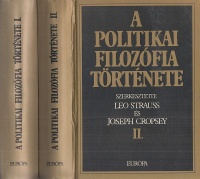 Strauss, Leo - Joseph Cropsey (szerk.) : A politikai filozófia története I-II.