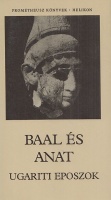 Baal és Anat - Ugariti eposzok