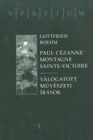 Boehm, Gottfried : Paul Cézane: Montagne Sainte-Victoire. Válogatott művészeti írások.