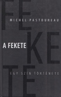 Pastoureau, Michel : A fekete - Egy szín története