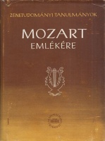 Szabolcsi Bence - Bartha Dénes (szerk.) : Mozart emlékére - Zenetudományi tanulmányok V.