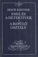 Kästner, Erich : Emil és a detektívek / A repülő osztály