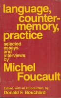 Foucault, Michel  : Language, Counter-Memory, Practice - Selected Essays and Interviews