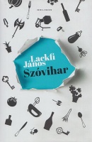 Lackfi János : Szóvihar - Összegyűjtött versek (1988-2003)